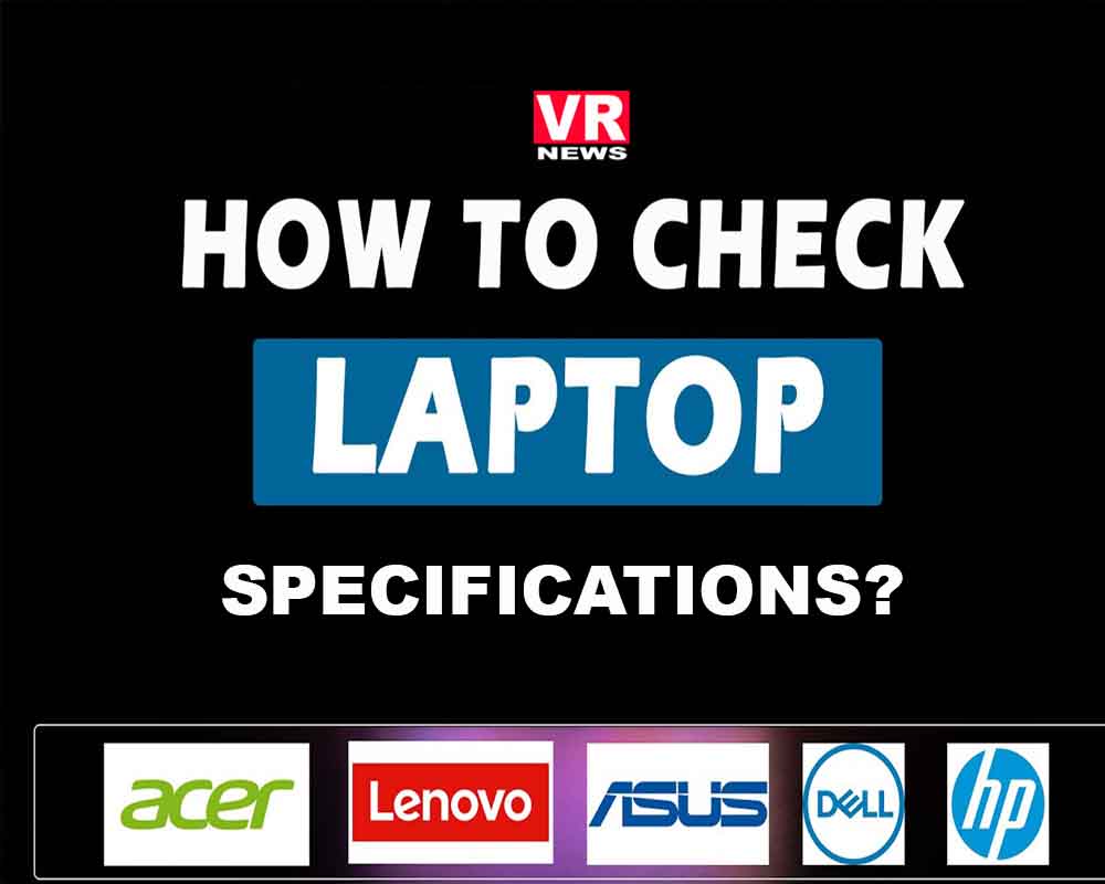  How to Check Laptop Specifications?  लैपटॉप के स्पेसिफिकेशन कैसे जांचें?   